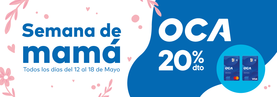 Semana de mamá OCA | 20% de descuento: Promoción válida en todas nuestras sucursales.